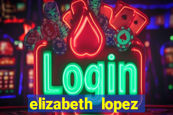 elizabeth lopez sanches nua