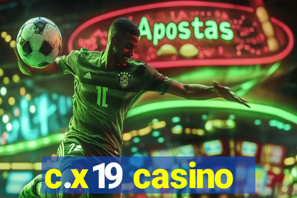 c.x19 casino