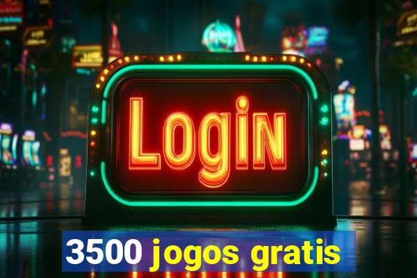 3500 jogos gratis