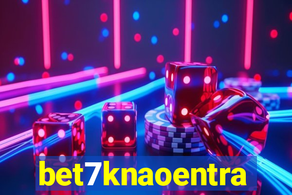 bet7knaoentra