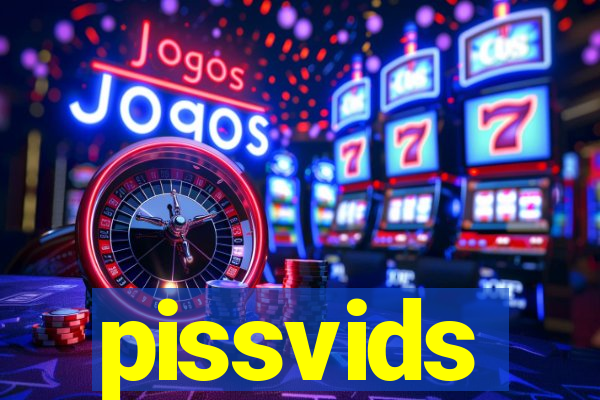 pissvids