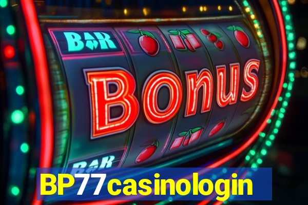 BP77casinologin