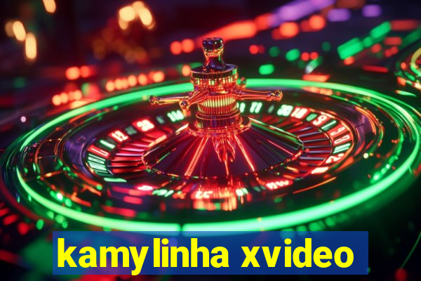 kamylinha xvideo