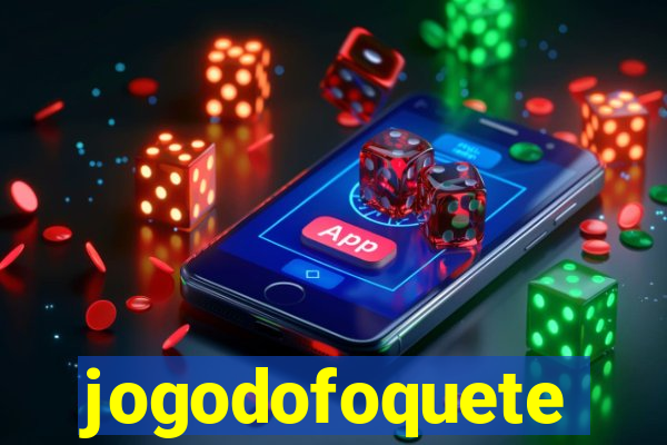 jogodofoquete