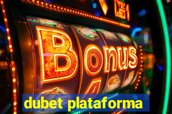 dubet plataforma