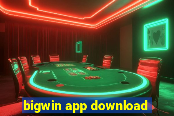 bigwin app download