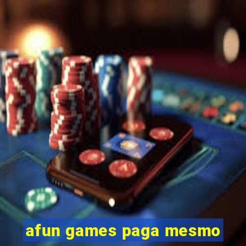 afun games paga mesmo