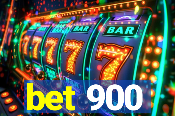 bet 900