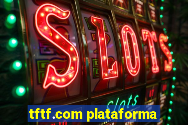 tftf.com plataforma