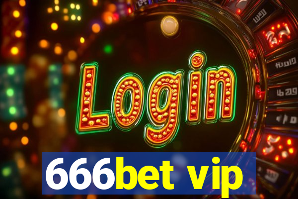 666bet vip