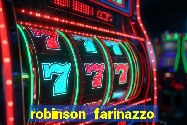 robinson farinazzo casal patente