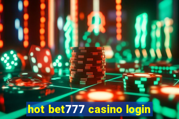 hot bet777 casino login