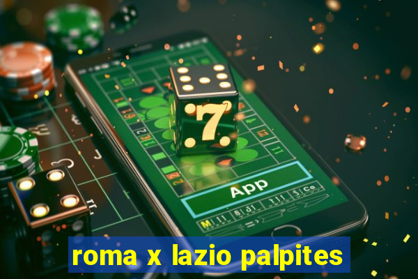 roma x lazio palpites