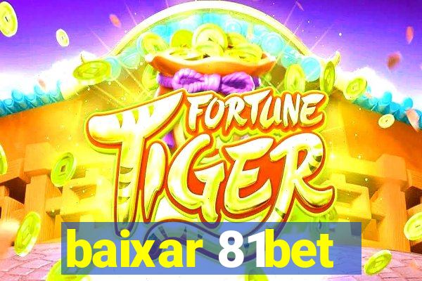 baixar 81bet