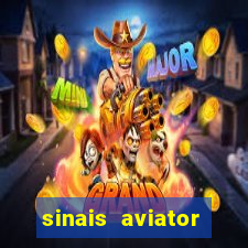 sinais aviator esporte da sorte