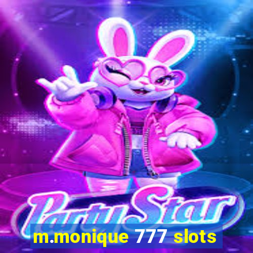 m.monique 777 slots