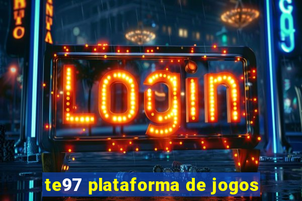 te97 plataforma de jogos