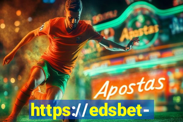 https://edsbet-com.jogos.app