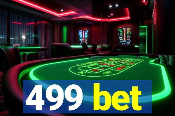 499 bet