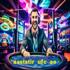 assistir ufc ao vivo futemax