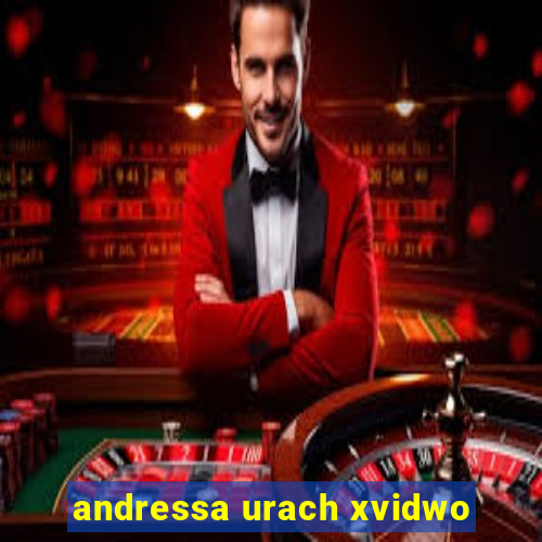 andressa urach xvidwo