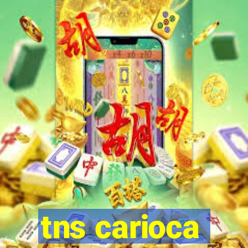 tns carioca