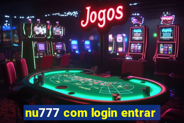 nu777 com login entrar