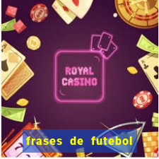 frases de futebol feminino para status tumblr