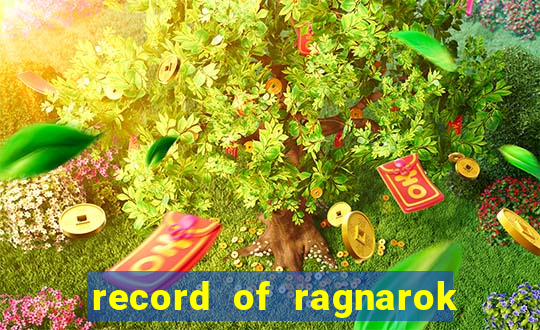 record of ragnarok 3 temporada online dublado