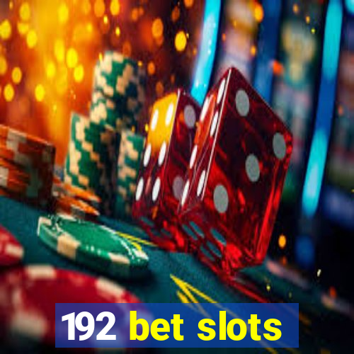 192 bet slots