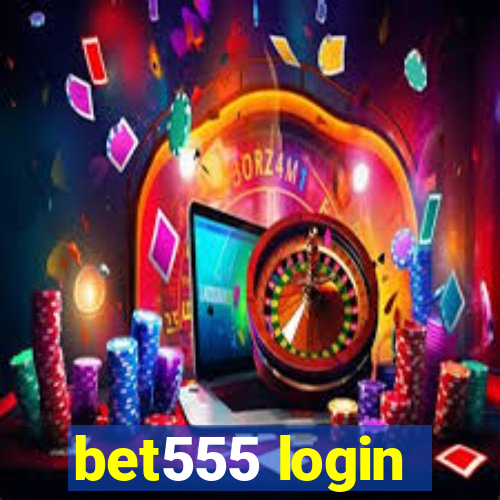 bet555 login