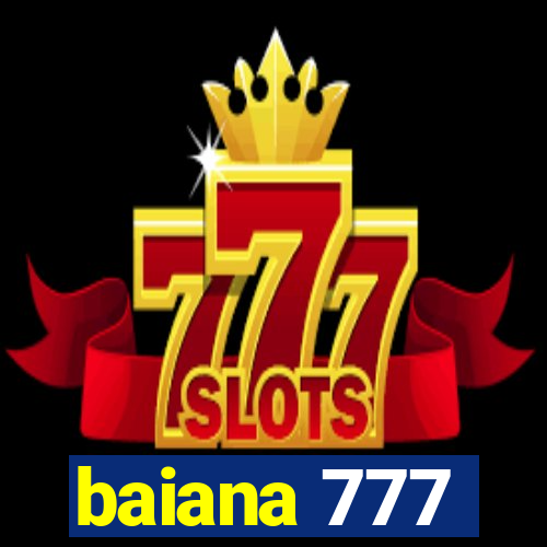 baiana 777