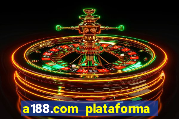 a188.com plataforma de jogos