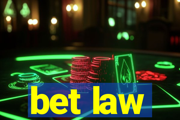 bet law