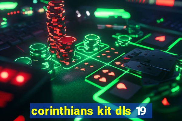 corinthians kit dls 19