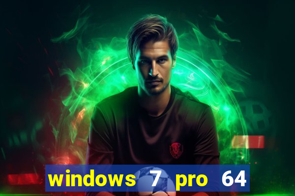 windows 7 pro 64 bits iso