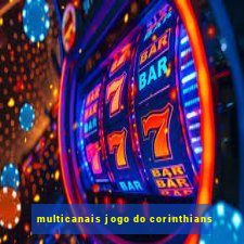 multicanais jogo do corinthians