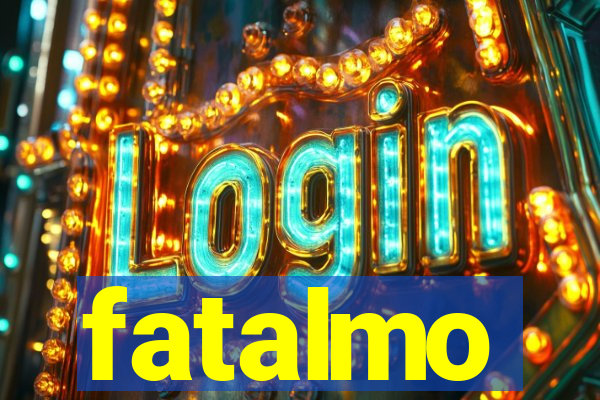 fatalmo