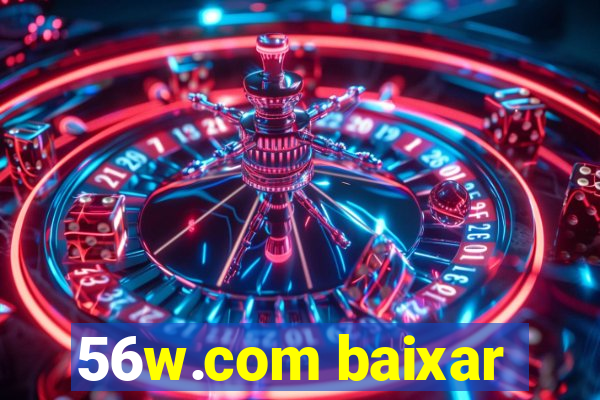 56w.com baixar