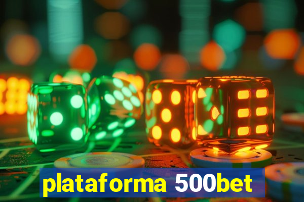 plataforma 500bet