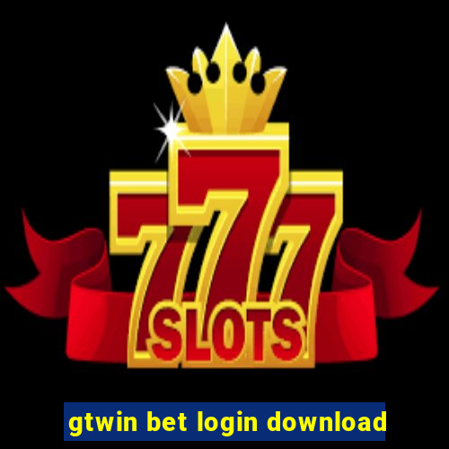 gtwin bet login download