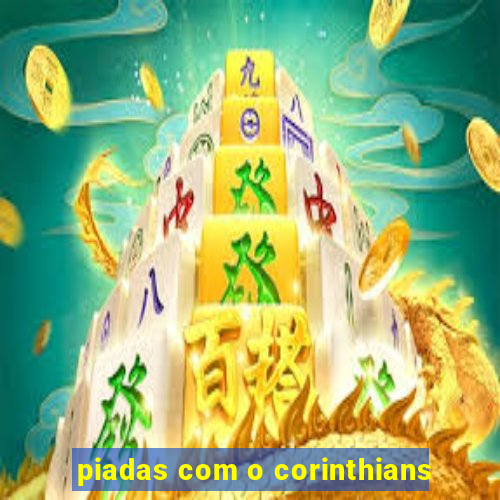 piadas com o corinthians