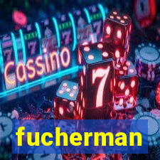 fucherman