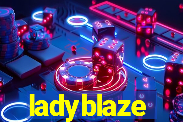 ladyblaze