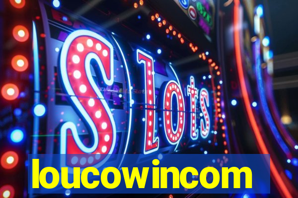 loucowincom