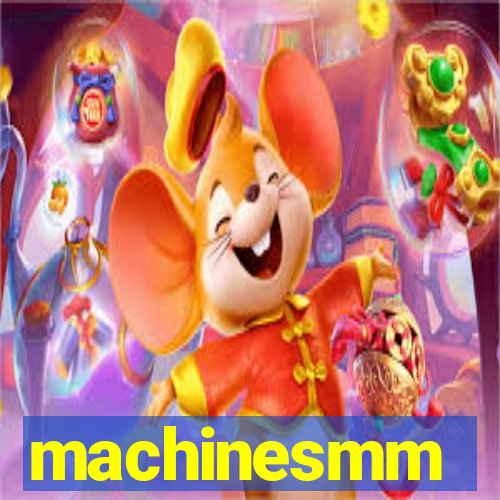 machinesmm