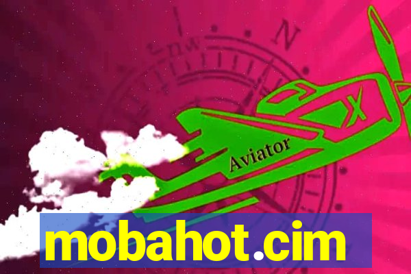 mobahot.cim