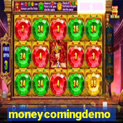 moneycomingdemo