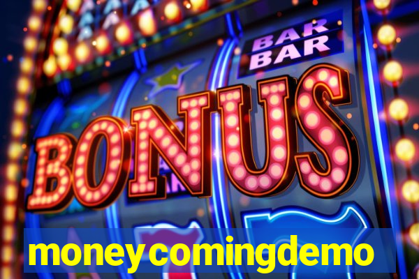 moneycomingdemo