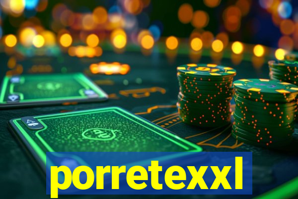 porretexxl